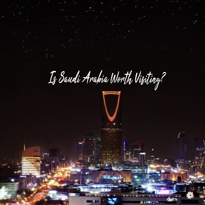 is saudi arabia worth visiting