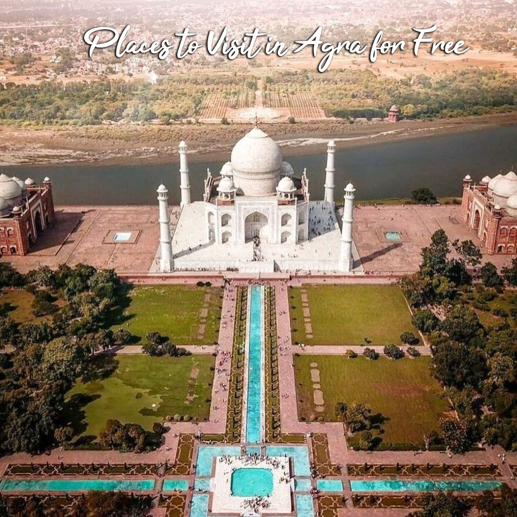 Places to Visit in Agra for Free