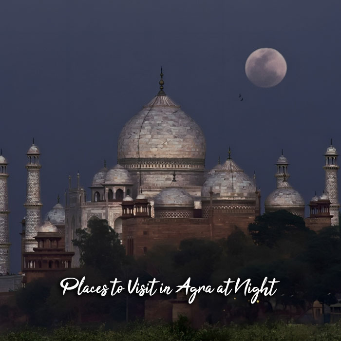 places to visit in agra at night