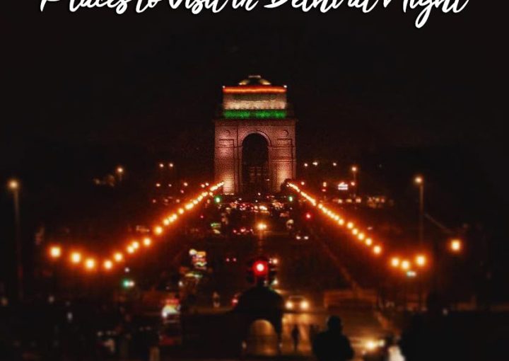 Places to Visit in Delhi at Night